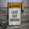 Quit Smoking Rustic Wood Sign