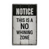 No Whining Zone Rustic Wood Sign