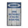 Urine Big Trouble Rustic Wood Sign