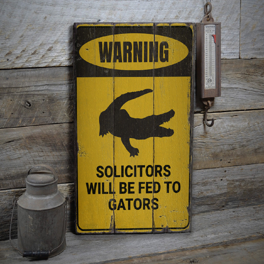 Solicitors Will Be Fed to Gators Rustic Wood Sign