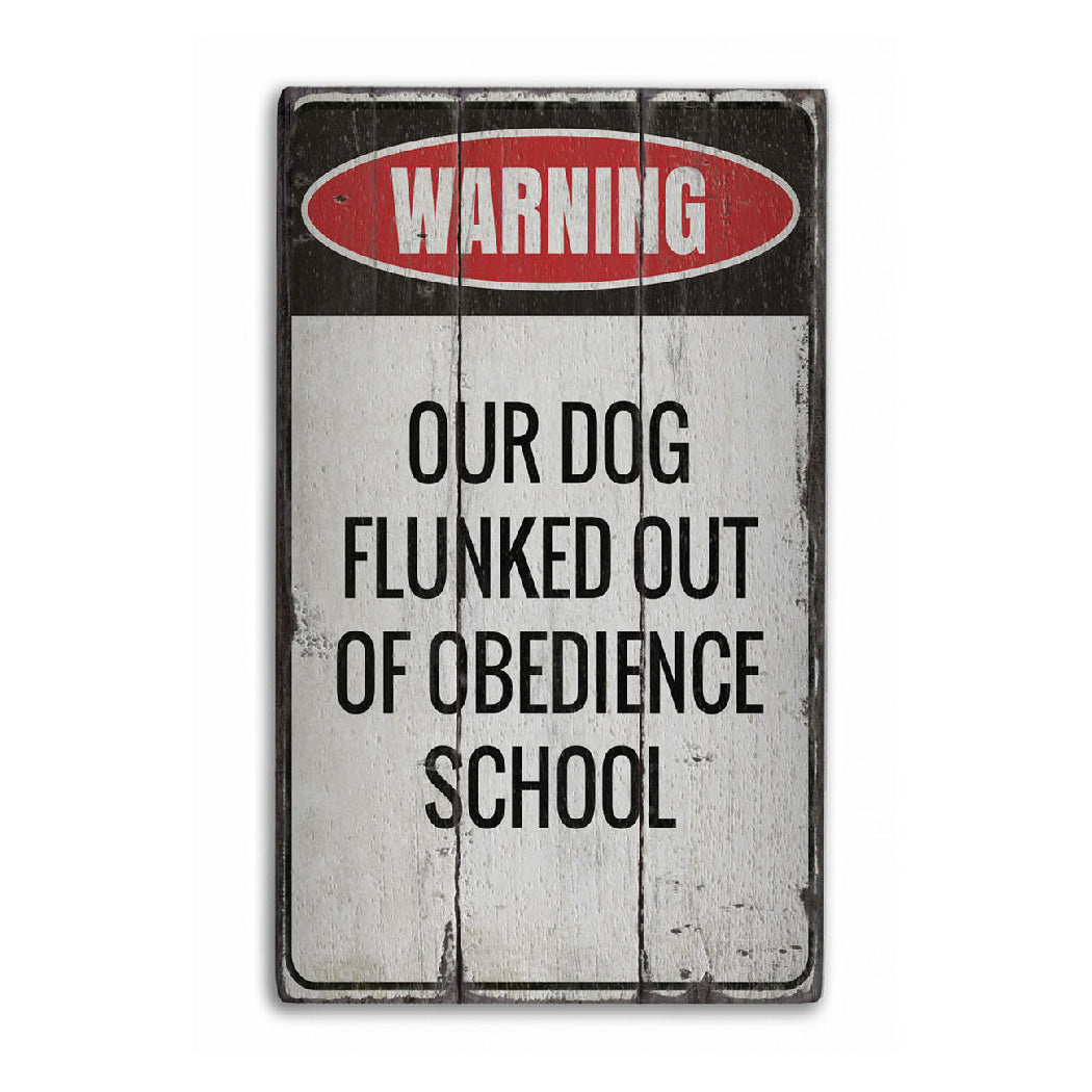 Obedience School Dog Rustic Wood Sign