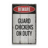 Guard Chickens Rustic Wood Sign