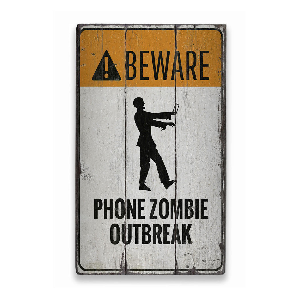 Phone Zombie Outbreak Rustic Wood Sign