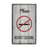 No Butt Sucking Rustic Wood Sign