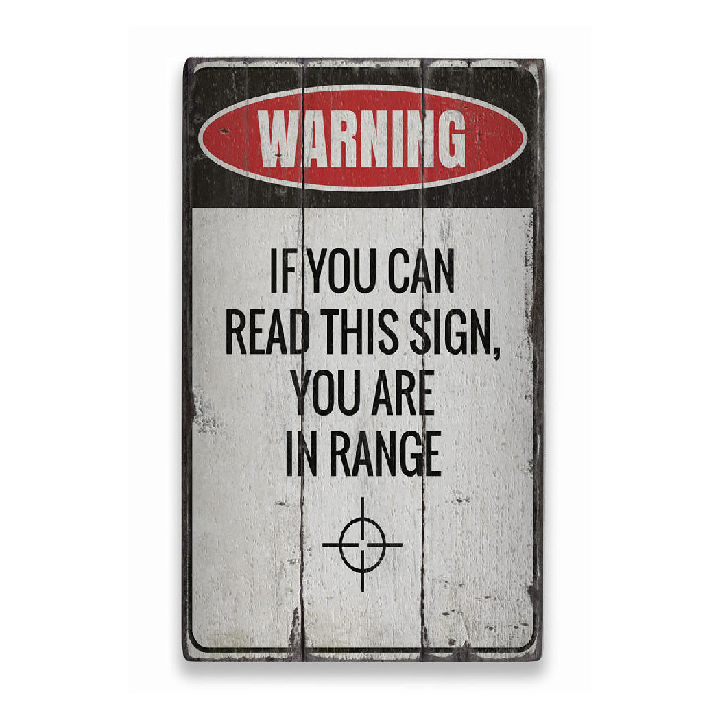 You Are in Range Rustic Wood Sign