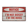 Im the Boss Rustic Wood Sign