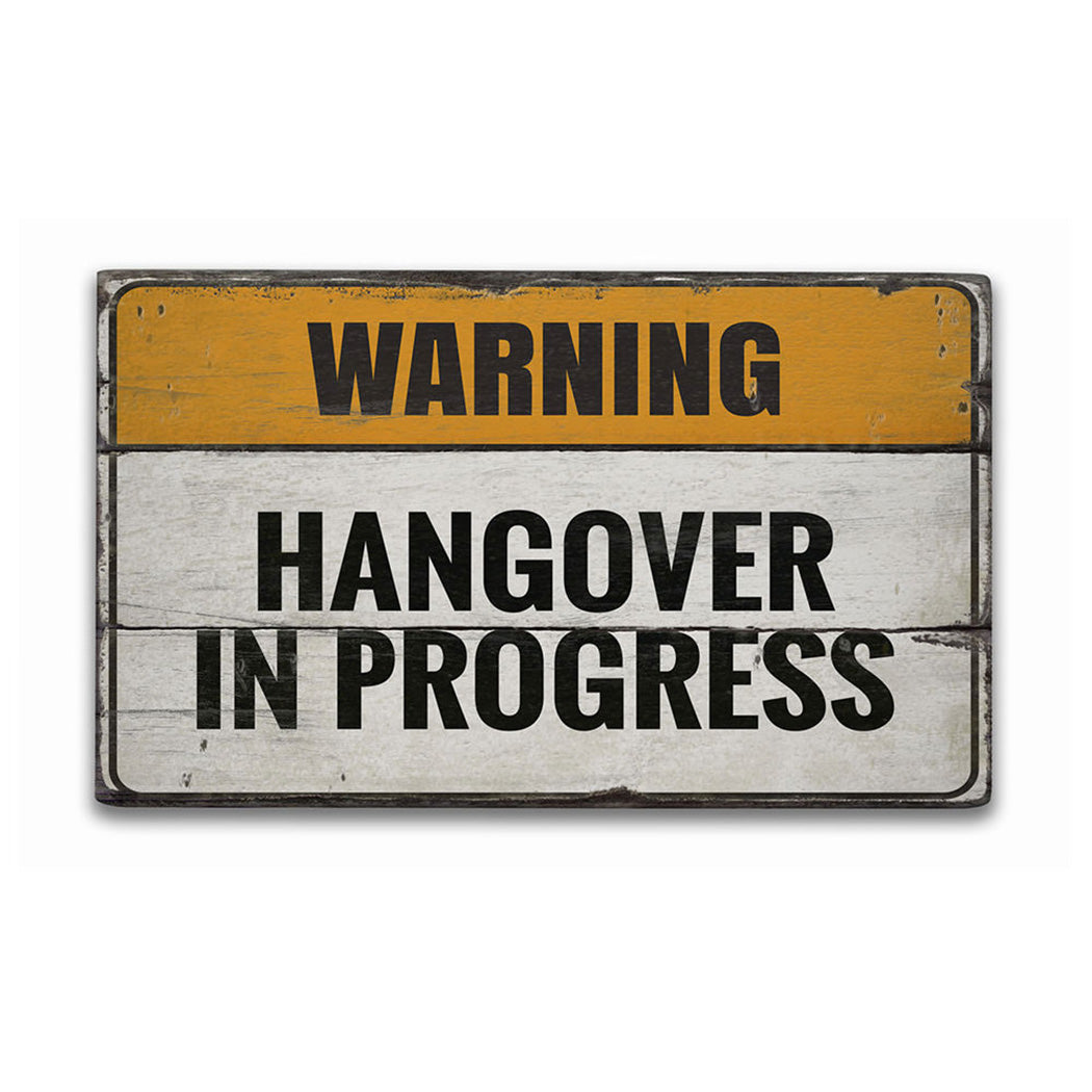 Hangover Rustic Wood Sign