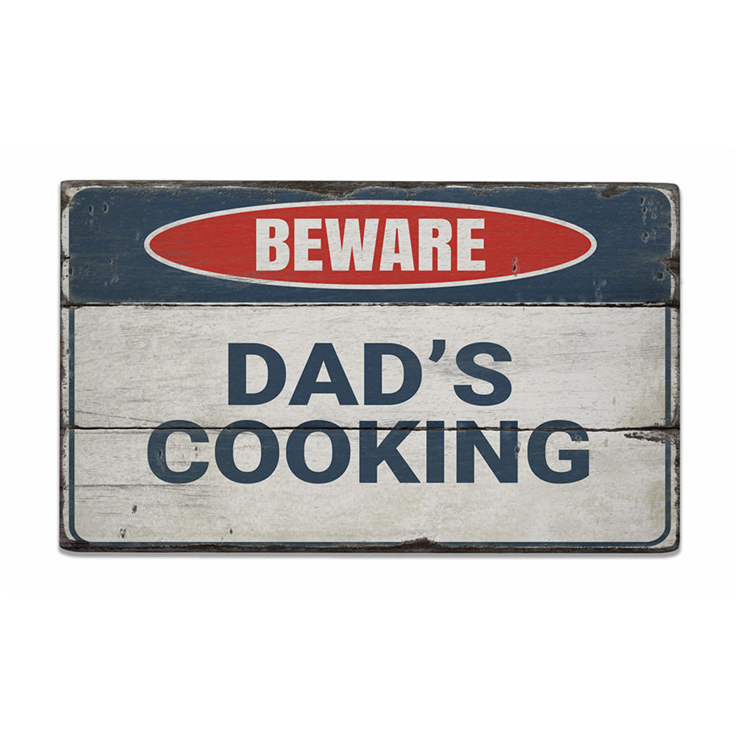 Beware Dad's Cooking Rustic Wood Sign