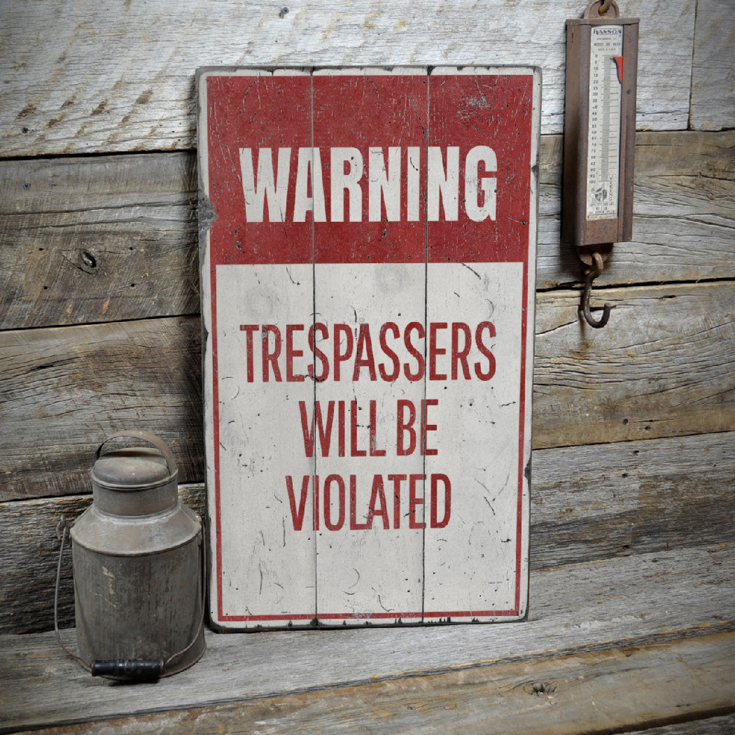 Trespassers Will Be Violated Rustic Wood Sign