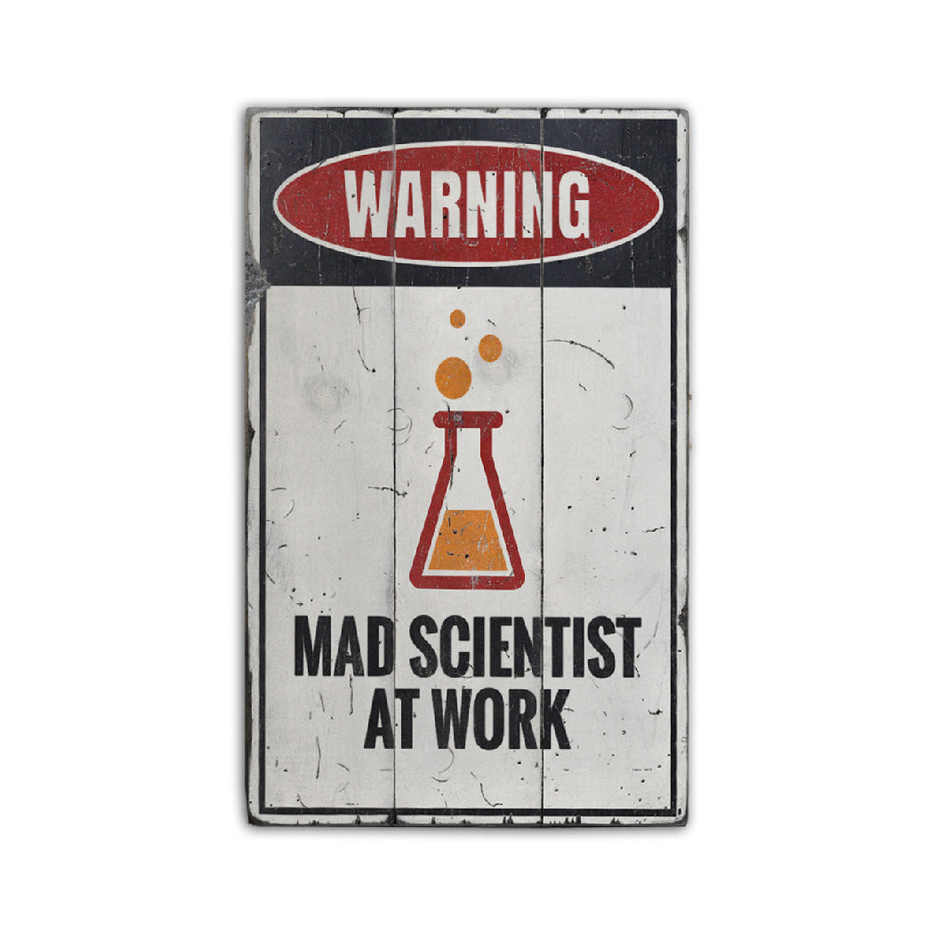 Mad Scientist at Work Rustic Wood Sign