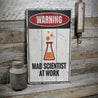 Mad Scientist at Work Rustic Wood Sign