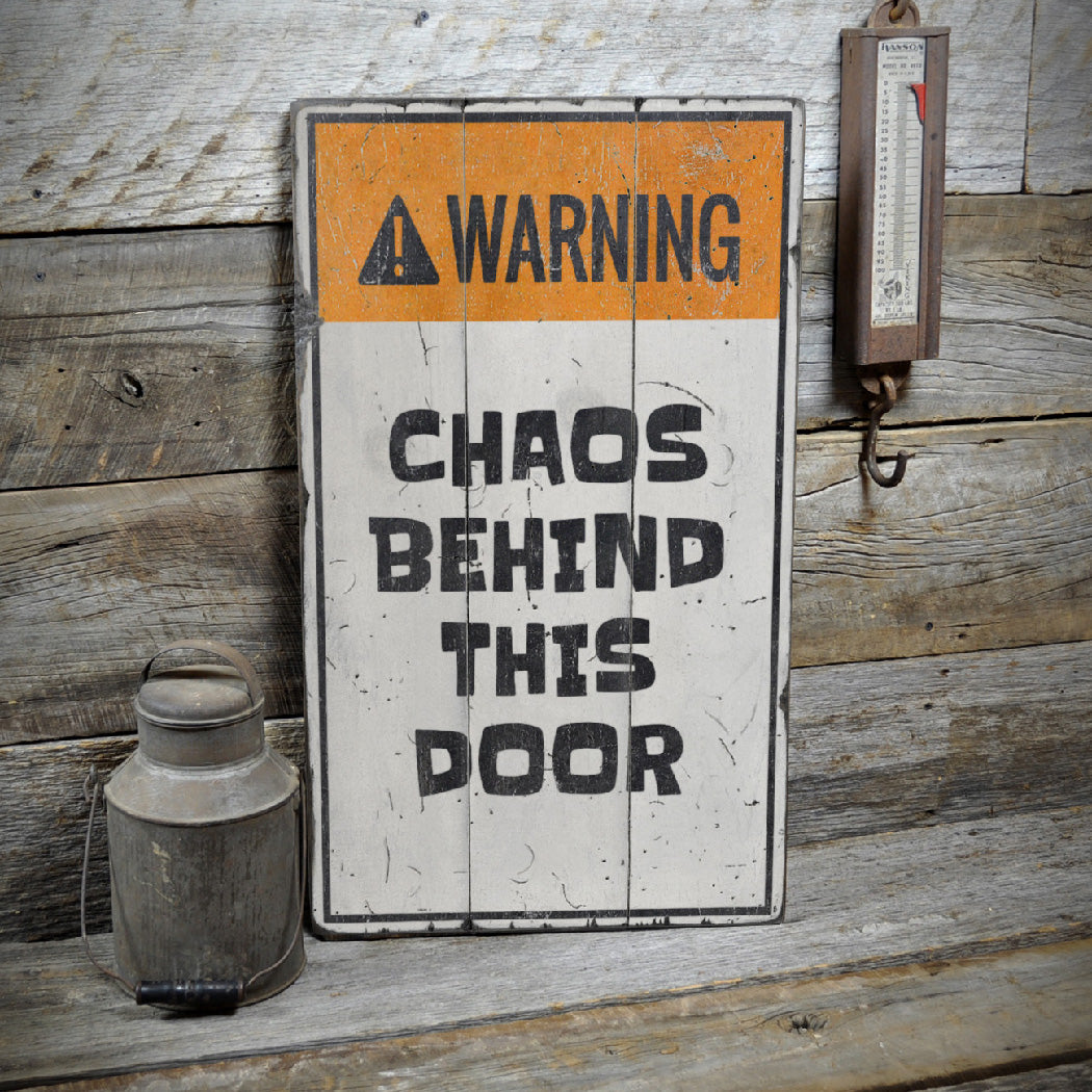 Chaos Warning Rustic Wood Sign