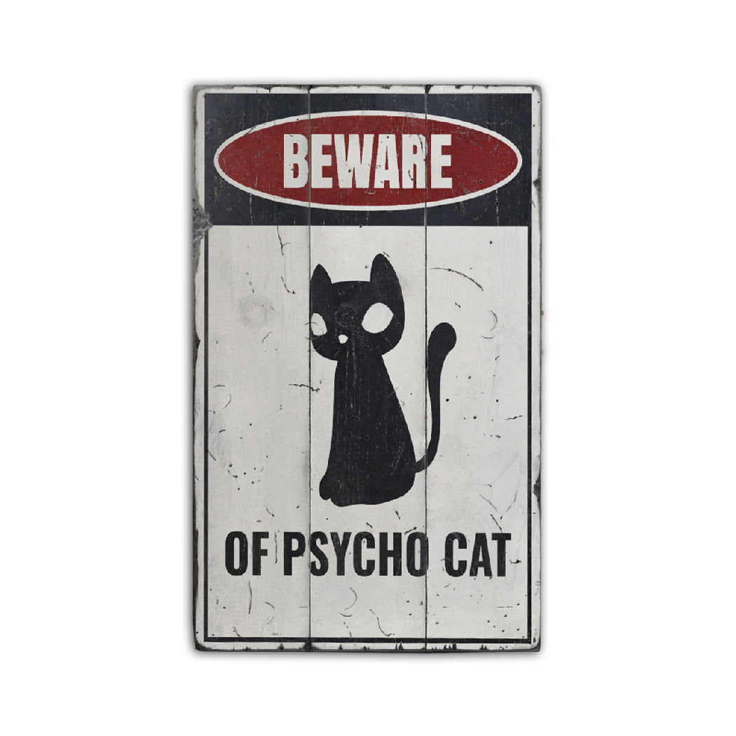 Psycho Cat Rustic Wood Sign