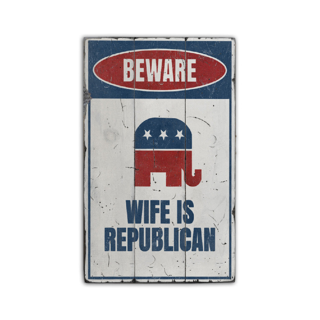 Republican Wife Rustic Wood Sign