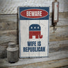 Republican Wife Rustic Wood Sign