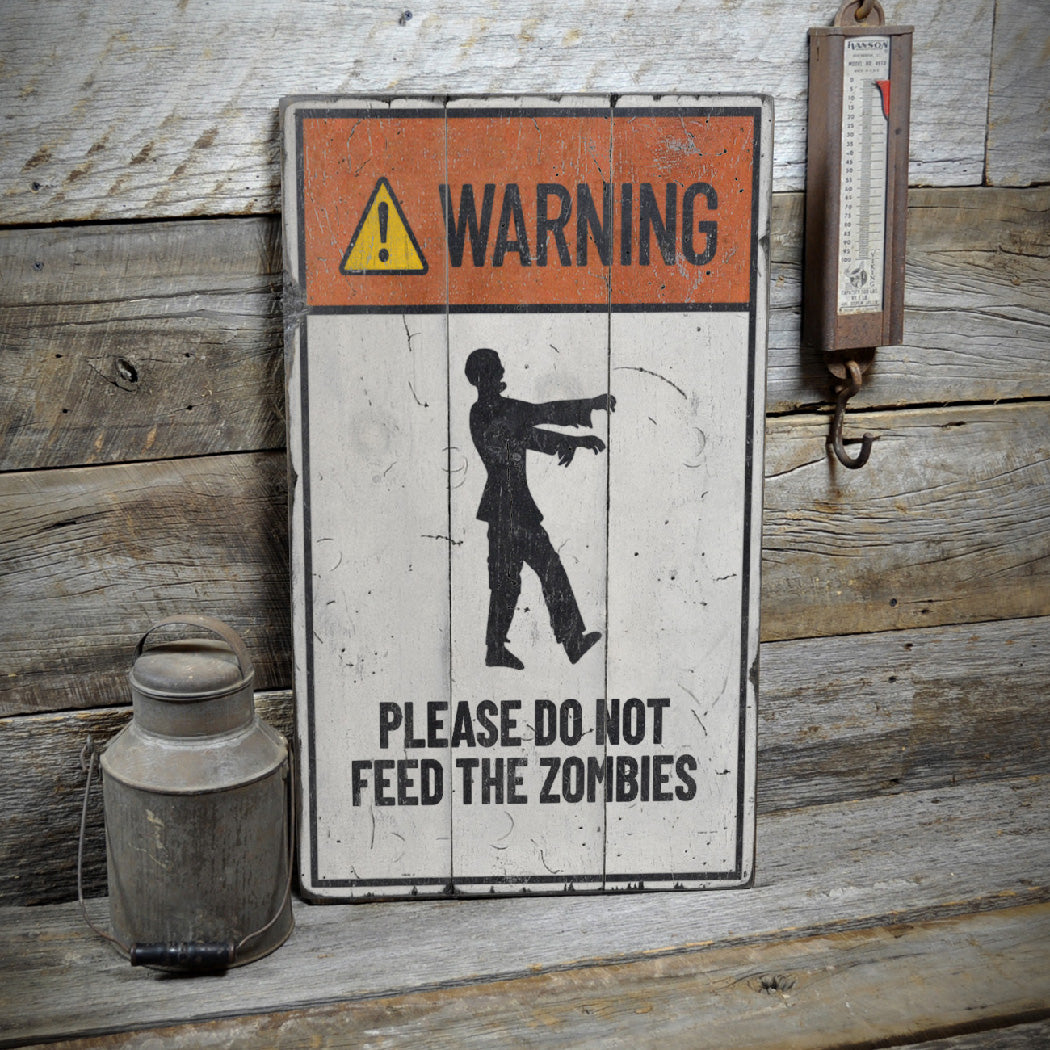 Do Not Feed Zombies Rustic Wood Sign