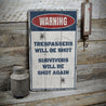 Trespassers Will Be Shot Rustic Wood Sign