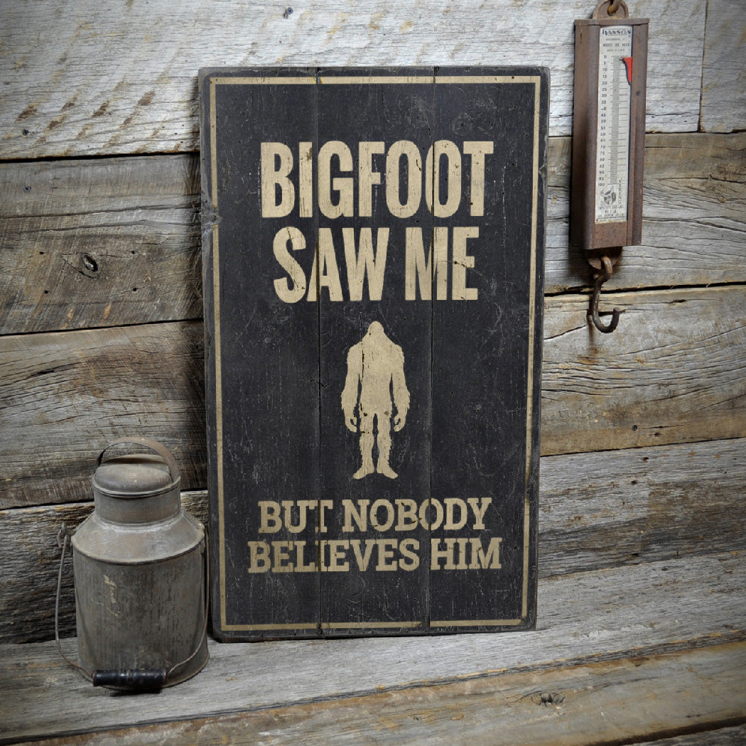 Bigfoot Saw Me Rustic Wood Sign