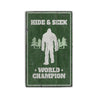 Hide & Seek World Champion Bigfoot Rustic Wood Sign