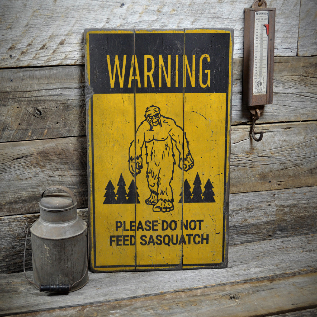 Do Not Feed Sasquatch Rustic Wood Sign