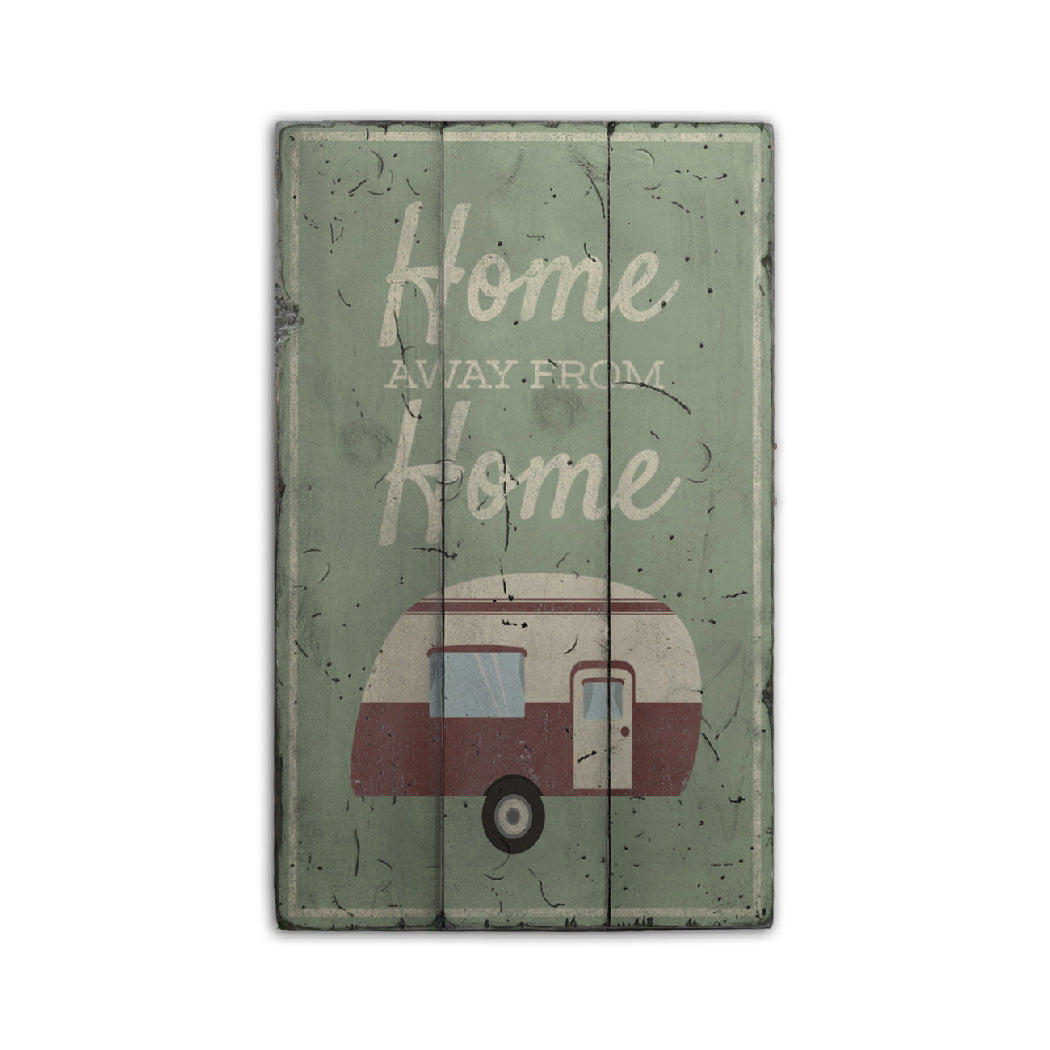 Home Away from Home Rustic Wood Sign