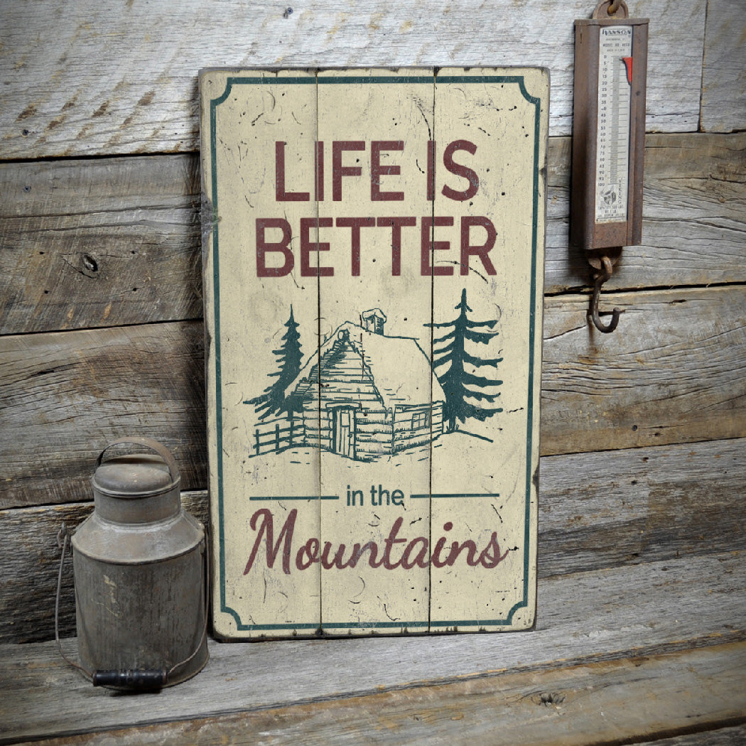 Life is Better in the Mountains Rustic Wood Sign