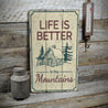 Life is Better in the Mountains Rustic Wood Sign