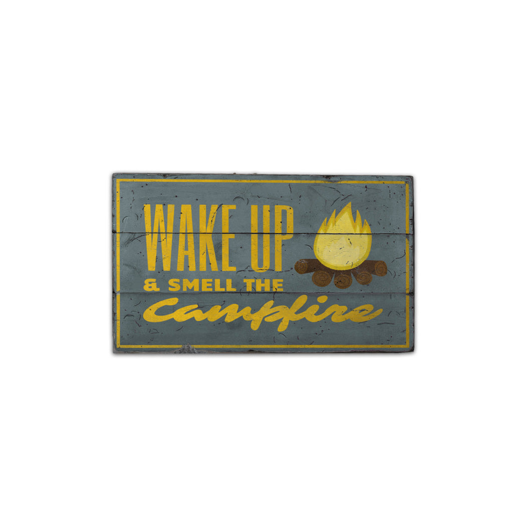 Wake Up and Smell the Campfire Rustic Wood Sign