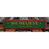 We believe Christmas Rustic Wood Sign