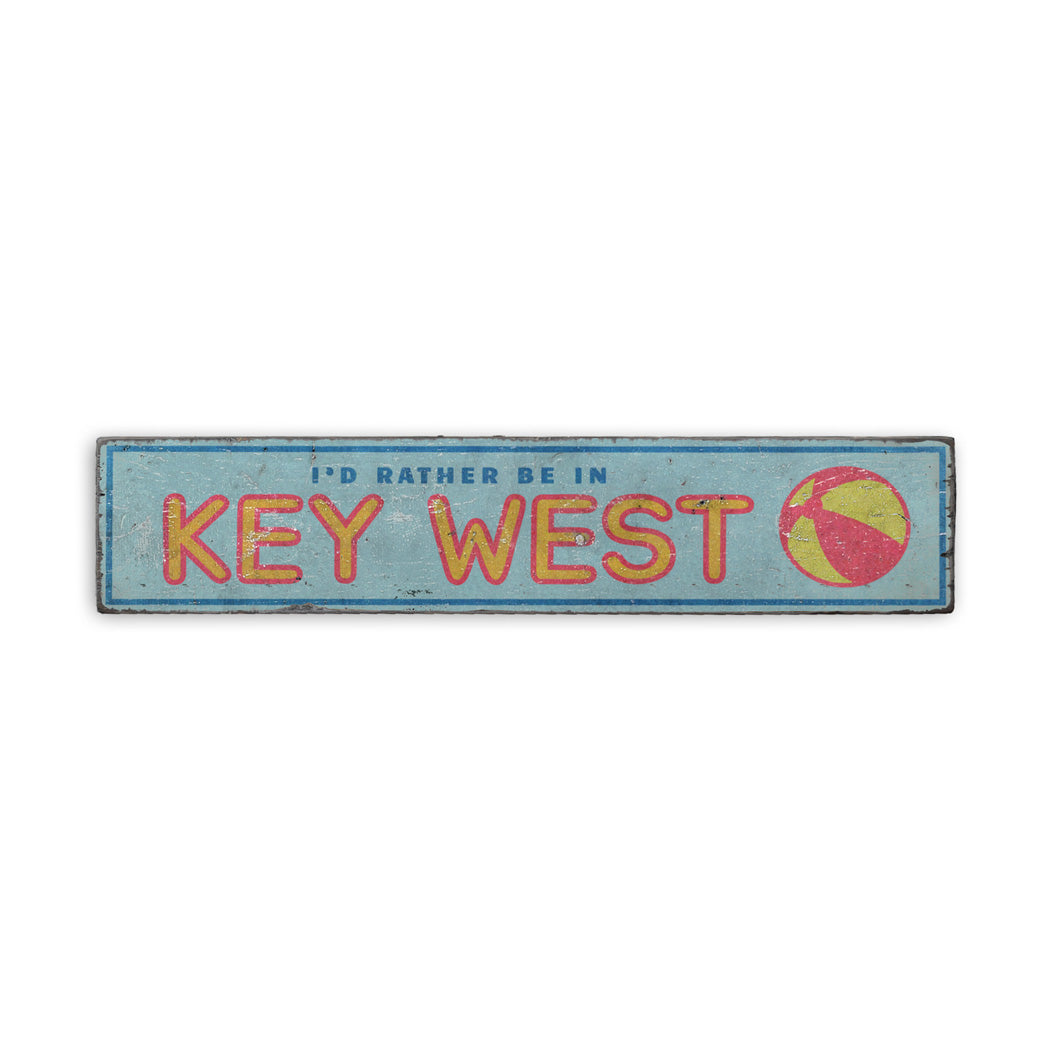 Rather Be in Key West Rustic Wood Sign