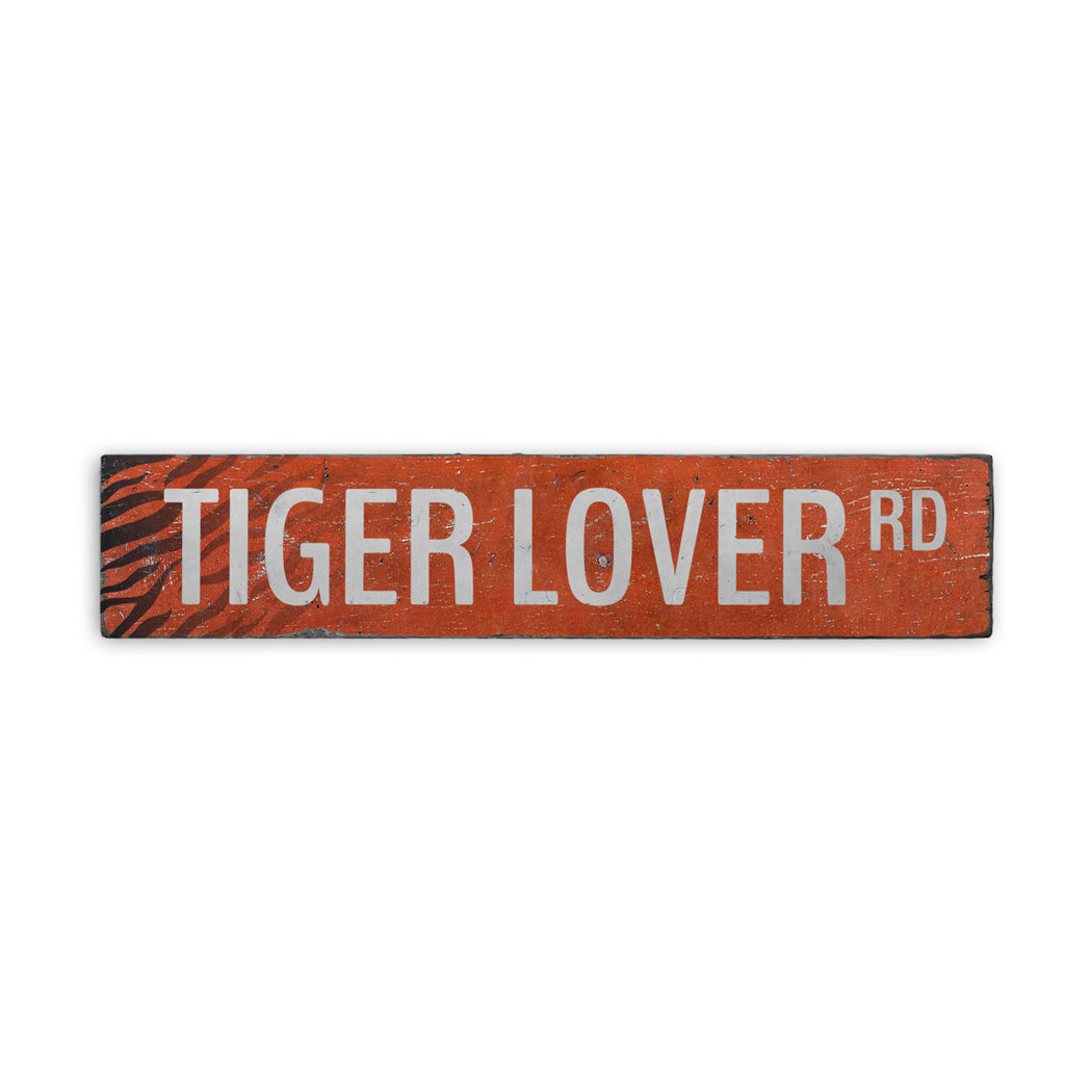 Tiger Lover Street Rustic Wood Sign