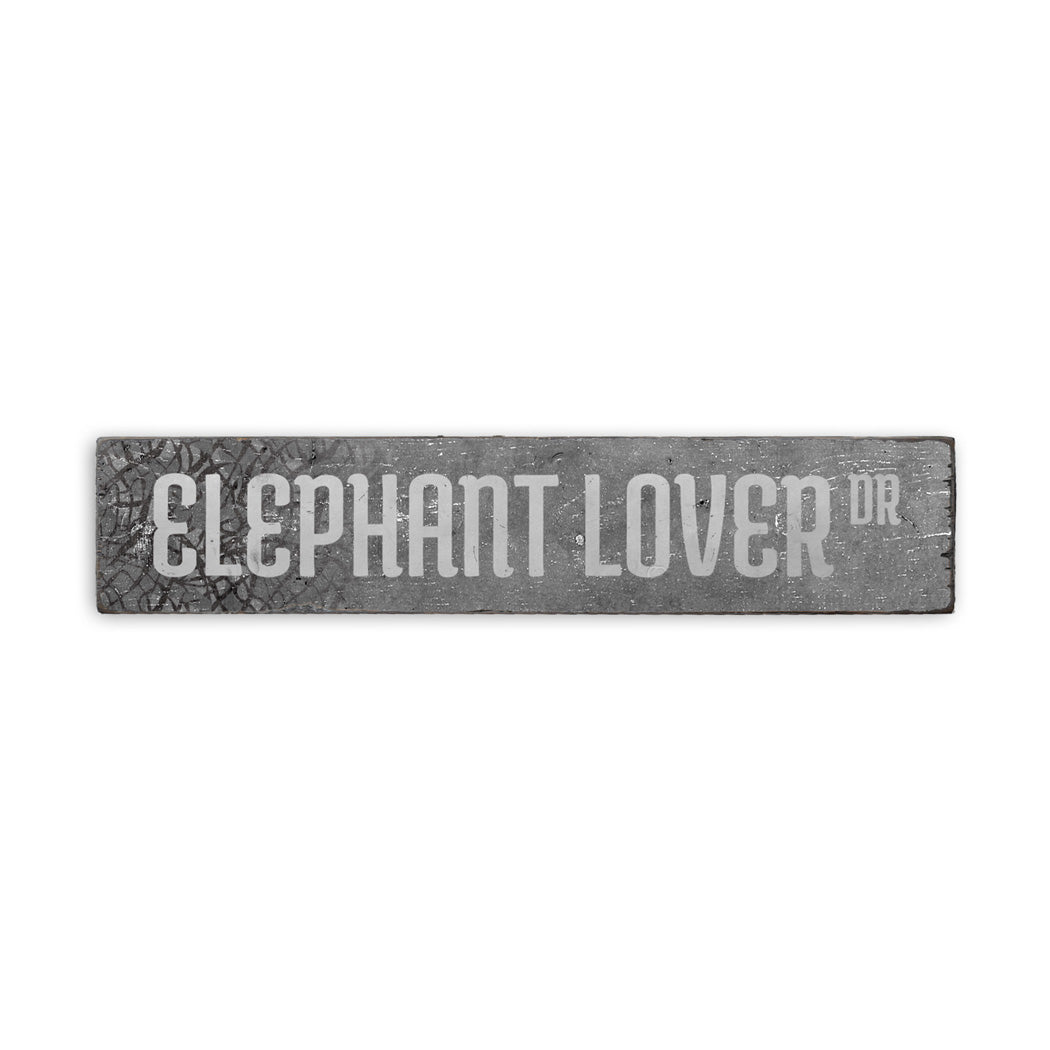 Elephant Lover Street Rustic Wood Sign