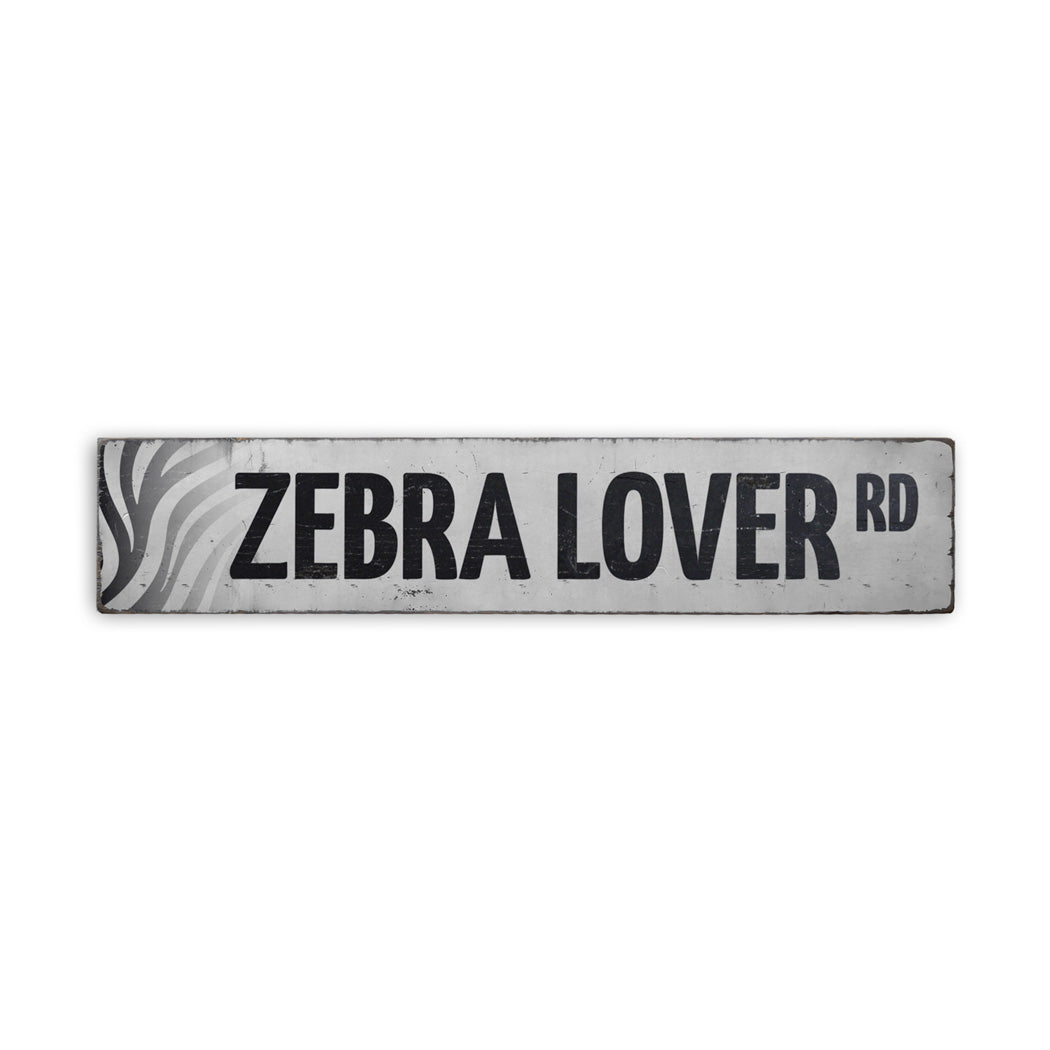 Zebra Lover Street Rustic Wood Sign