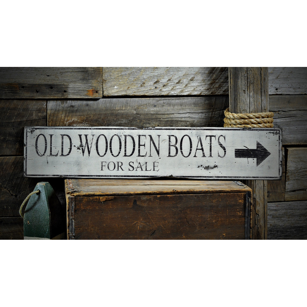 Old Wooden Boats For Sale with Arrow Rustic Wood Sign