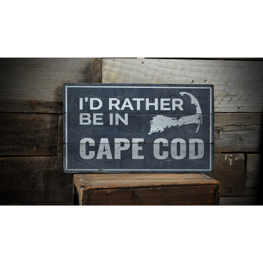 Rather Be in Cape Cod Rustic Wood Sign