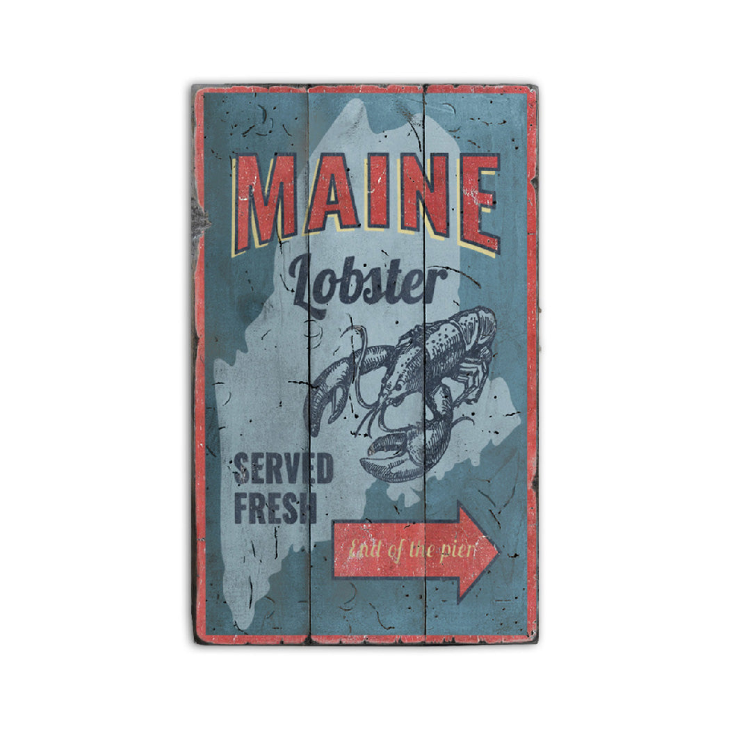 Maine Lobster Served Fresh Rustic Wood Sign