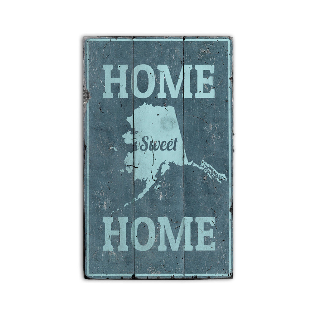 Home Sweet Home Alaska Rustic Wood Sign