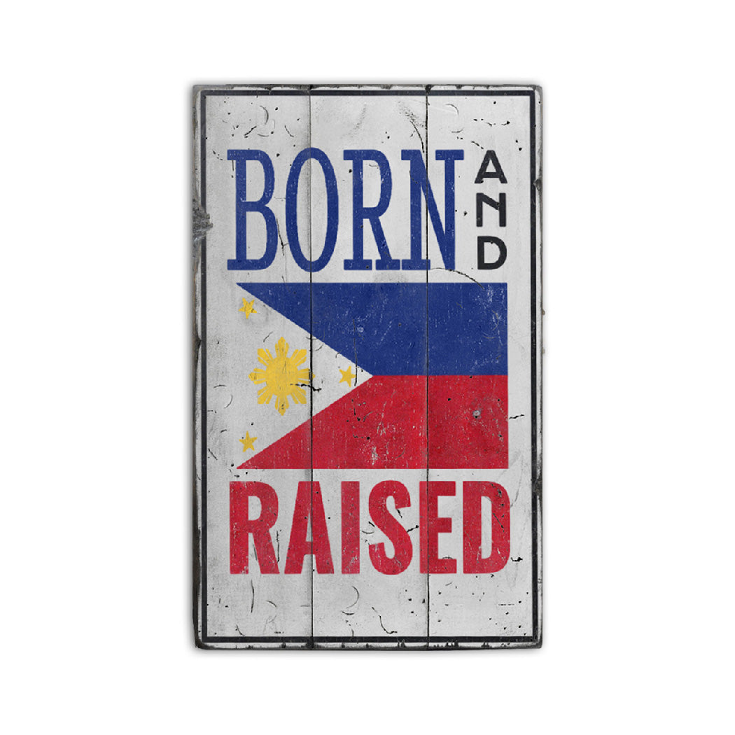 Born and Raised Filipino Rustic Wood Sign