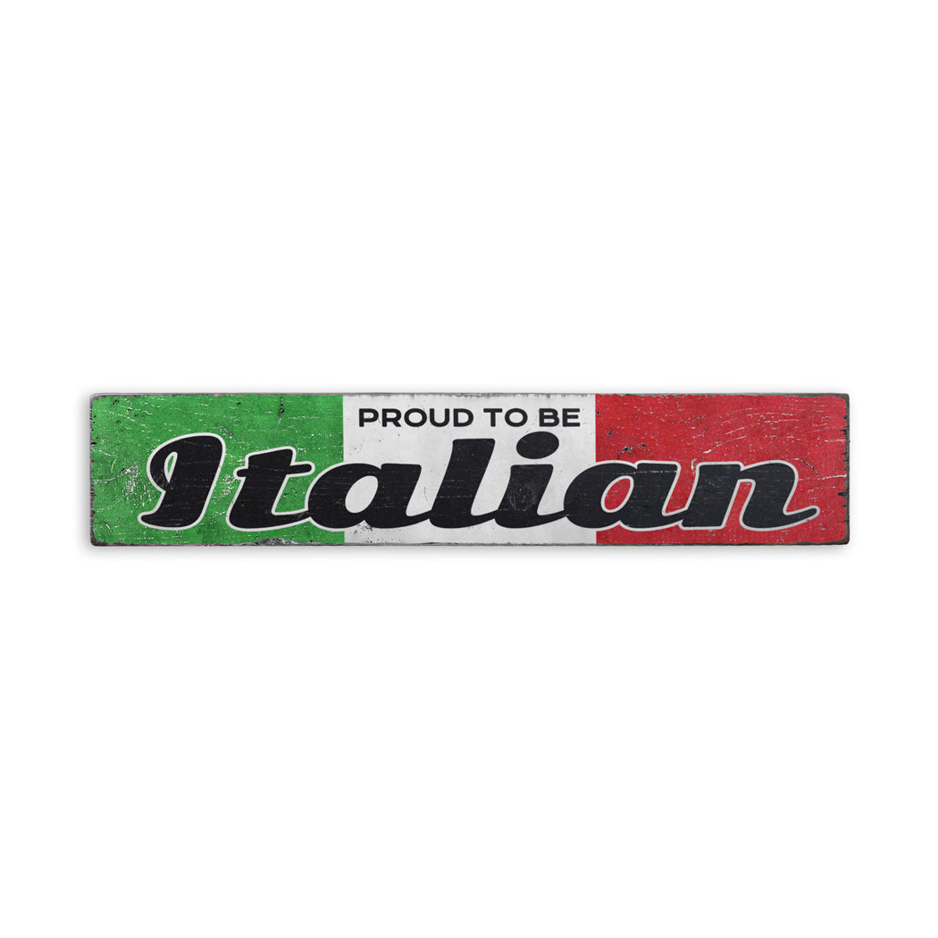 Proud to be Italian Rustic Wood Sign