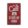 Cali State of Mind Rustic Wood Sign