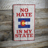 No Hate in My State Rustic Wood Sign