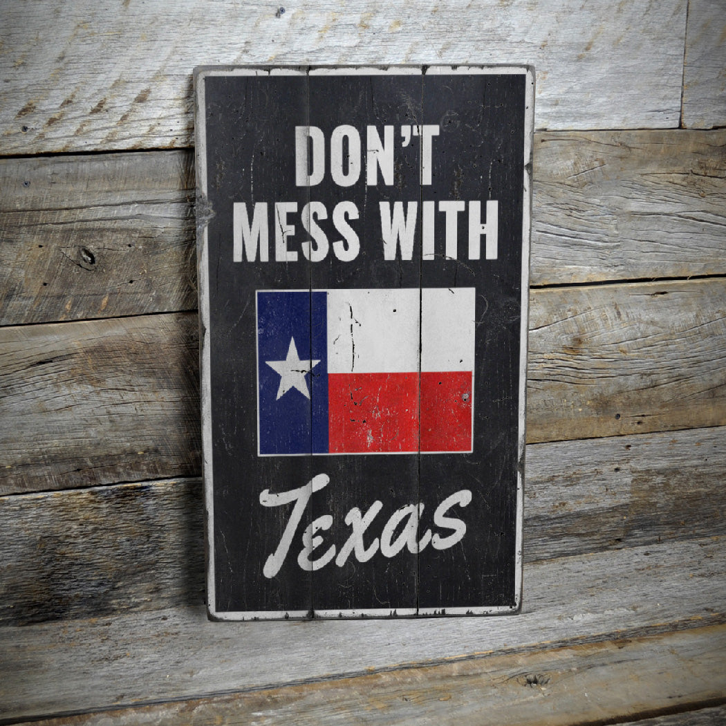 Dont Mess With Texas Rustic Wood Sign