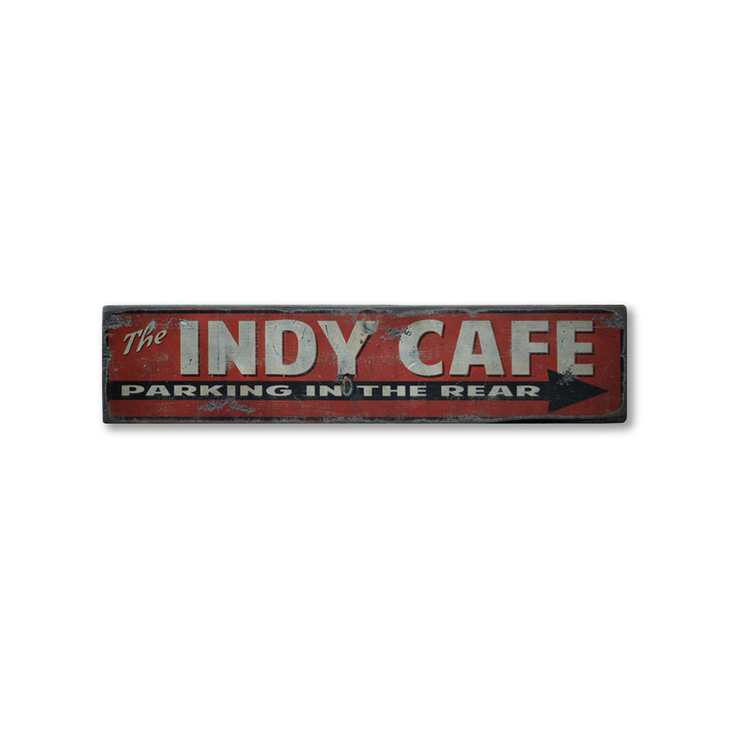 The Indy Cafe - Parking In The Rear Rustic Wood Sign