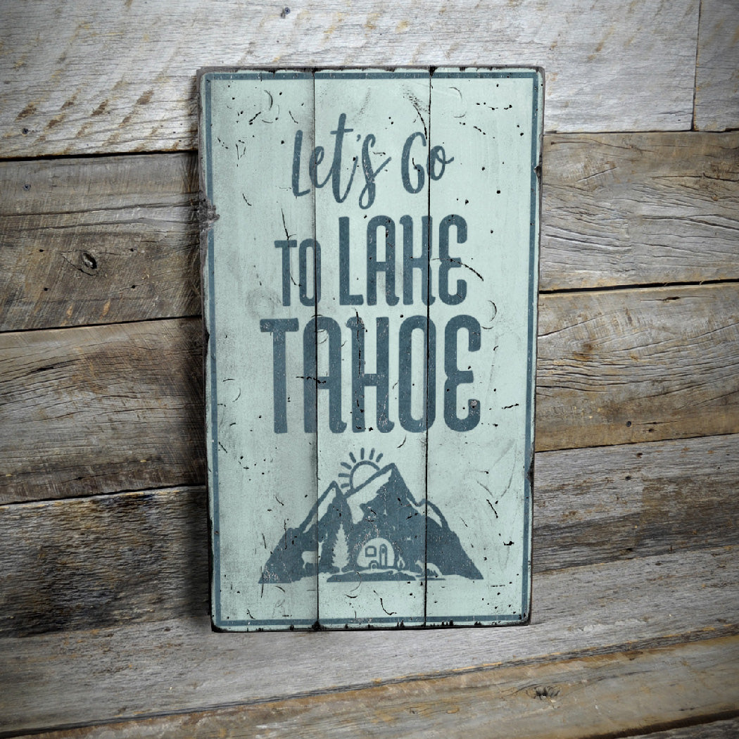 Let's Go to Lake Tahoe Rustic Wood Sign