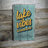 Lake Vibes Rustic Wood Sign