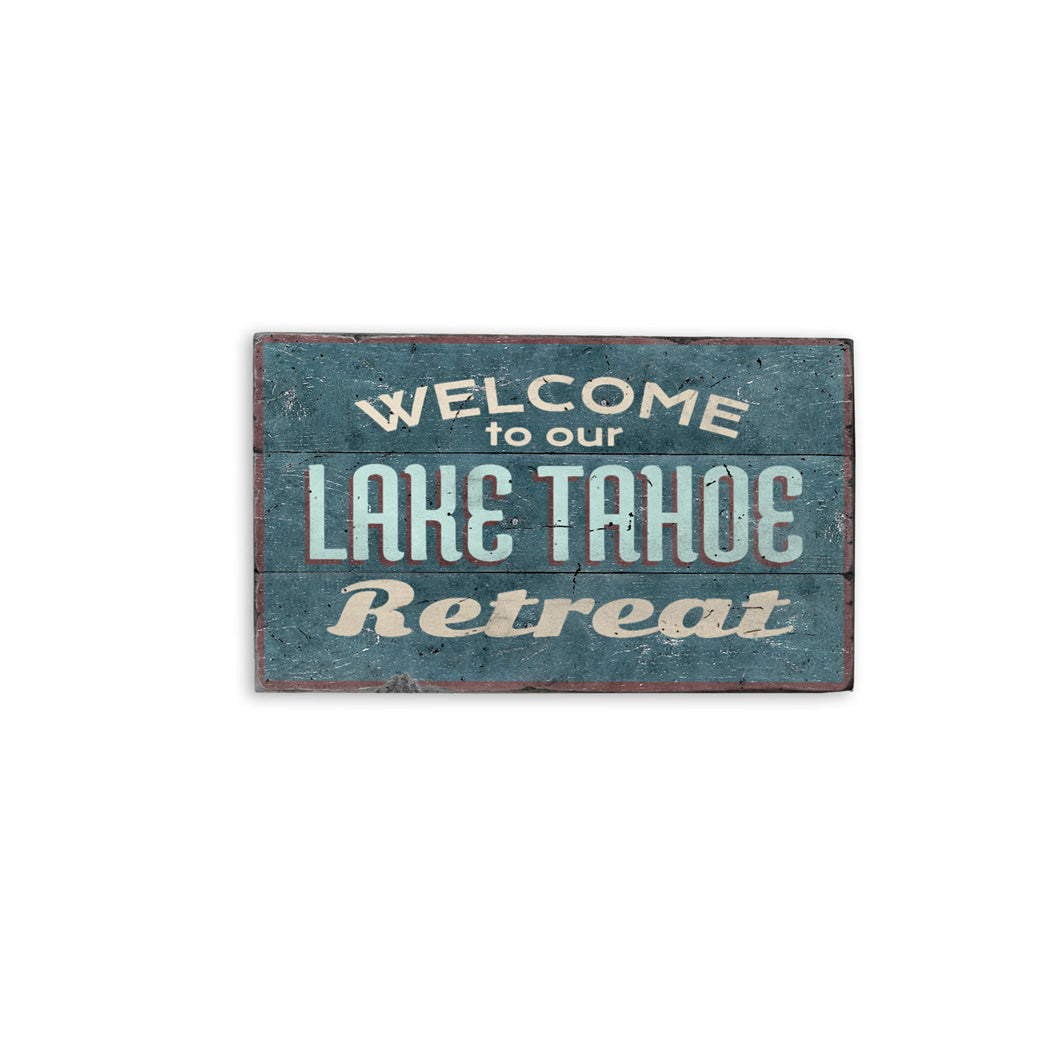 Lake Tahoe Retreat Rustic Wood Sign