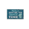 Tahoe Time Rustic Wood Sign