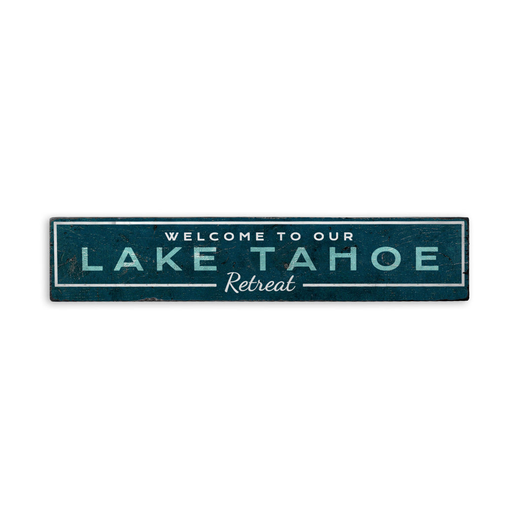 Lake Tahoe Retreat Welcome Rustic Wood Sign