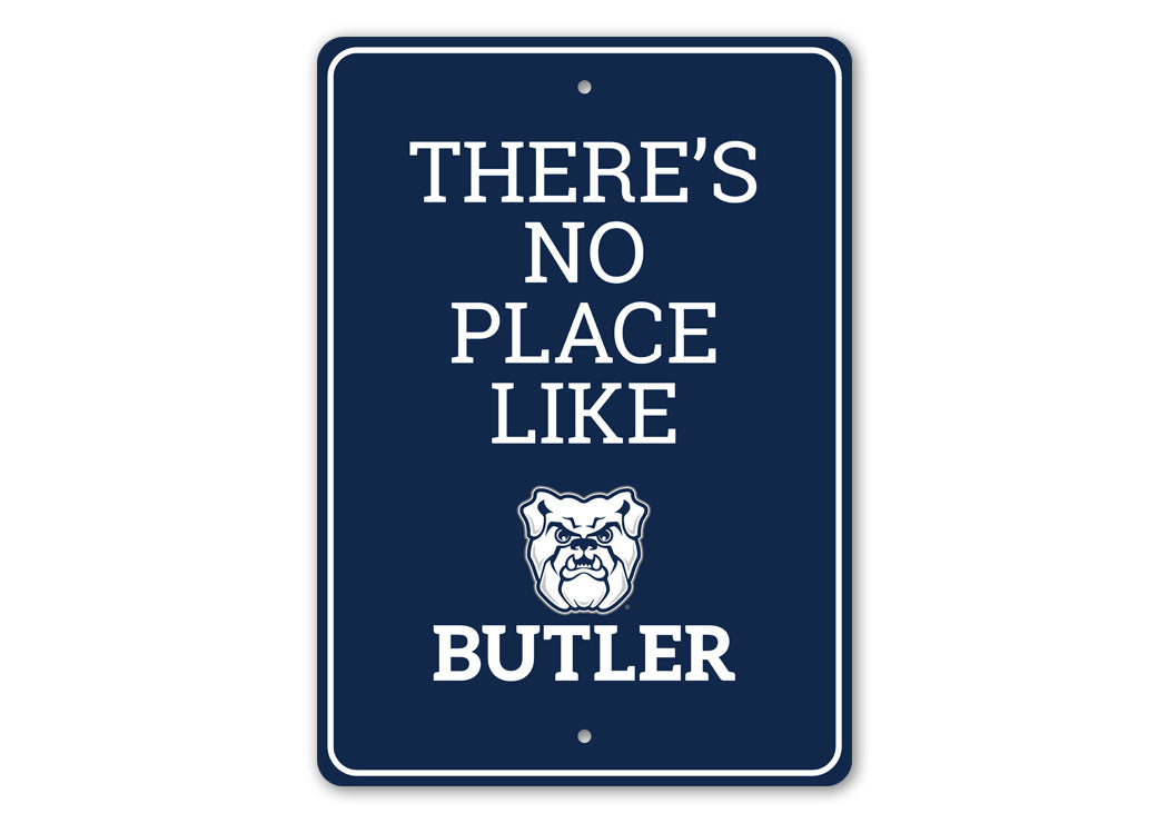 There's No Place Like Butler Sign