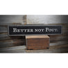 Better Not Pout Holiday Rustic Wood Sign